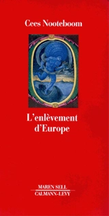 L'enlèvement d'Europe - Cees Nooteboom