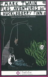 Les aventures de Huckleberry Finn : le camarade de Tom Sawyer - Mark Twain