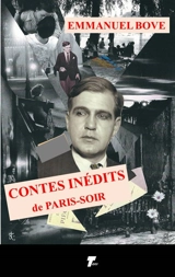 Contes inédits de Paris-Soir - Emmanuel Bove