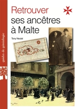 Retrouver ses ancêtres à Malte - Tony Neulat