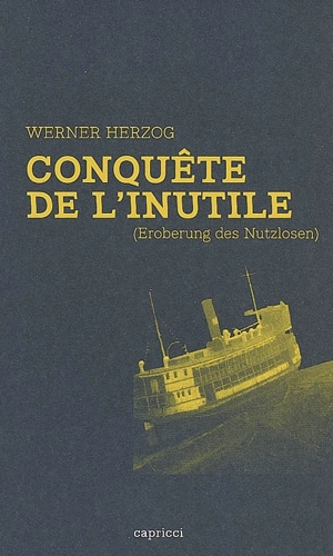 Conquête de l'inutile - Werner Herzog