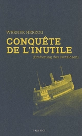 Conquête de l'inutile - Werner Herzog
