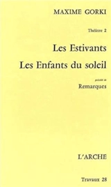 Les estivants. Les enfants du soleil - Maxime Gorki