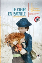 Le coeur en bataille : une histoire d'amour en 14 - Isabelle Wlodarczyk