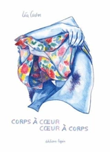 Corps à coeur, coeur à corps - Léa Castor