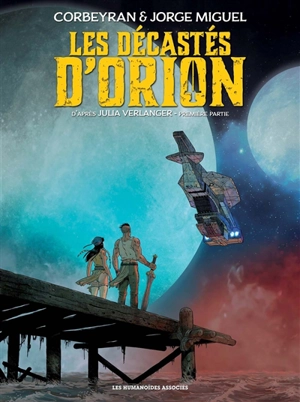 Les décastés d'Orion. Vol. 1 - Eric Corbeyran