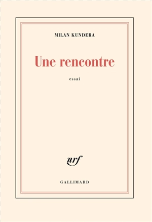 Une rencontre - Milan Kundera
