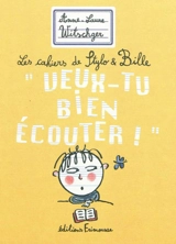 Les cahiers de Stylo & Bille. Veux-tu bien écouter ! - Anne-Laure Witschger