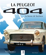 La Peugeot 404 : la lionne de Sochaux - Xavier Chauvin
