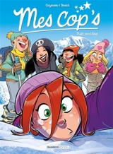 Mes cop's. Vol. 8. Piste and love - Christophe Cazenove