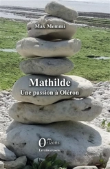 Mathilde : une passion à Oléron - Max Memmi