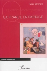 La France en partage - Max Memmi