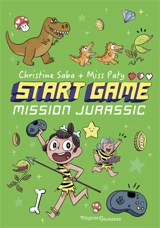 Start game. Vol. 2. Mission jurassic - Christine Saba