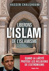 Libérons l'islam de l'islamisme - Hassen Chalghoumi