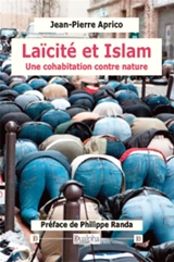Laïcité et islam : une cohabitation contre nature - Jean-Pierre Duclos Aprico
