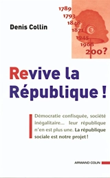 Revive la République ! - Denis Collin