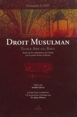 Droit musulman, école Ahl-ul-Bayt : traité sur les ordonnances de l'islam sur les points licites et illicites - Muhaqqiq al- Hilli