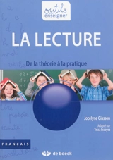 La lecture : de la théorie à la pratique - Jocelyne Giasson-Lachance