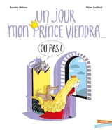 Un jour mon prince viendra... ou pas ! - Sandra Nelson