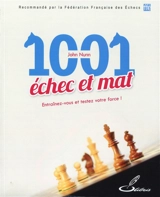 1.001 échec et mat : entraînez-vous et testez votre force ! - John Nunn