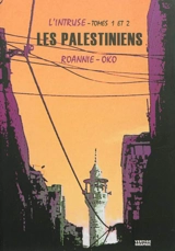 L'intruse, tomes 1 et 2 : les Palestiniens - Roannie