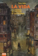 La vida : la bohème de Picasso et Casagemas - Tyto Alba