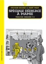 Trilogie urbaine. Vol. 3. Spéciale dédicace à mamie - Sylvain Ricard