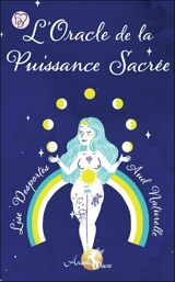 L'oracle de la puissance sacrée - Lise Desportes