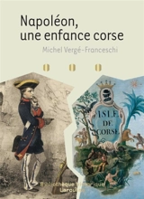 Napoléon, une enfance corse - Michel Vergé-Franceschi