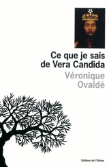 Ce que je sais de Vera Candida - Véronique Ovaldé