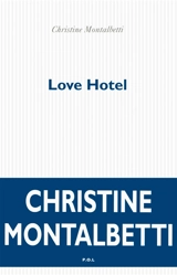 Love hotel - Christine Montalbetti