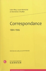 Correspondance, 1884-1906 - Léon Bloy