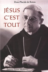Jésus c'est tout - Placide de Roton