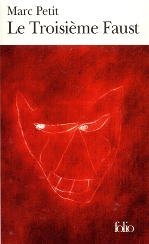 Le troisième Faust - Marc Petit