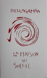La maison du Soleil - Bellagamba