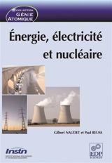 Energie, électricité et nucléaire - Gilbert Naudet