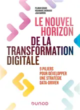 Le nouvel horizon de la transformation digitale : 9 piliers pour développer une stratégie data-driven - Pejman Gohari