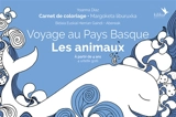 Voyage au Pays basque : les animaux : carnet de coloriage. Bidaia Euskal Herrian gaindi : abereak : margoketa liburuxka - Yoanna Diaz