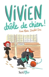 Vivien, drôle de chien ! - Anne-Marie Desplat-Duc