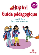 New hop in ! CM2, cycle 3 : guide pédagogique avec CD-ROM banque de ressources - Elisabeth Brikké