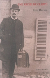 Une arche de clarté : anthologie - Léon Deubel