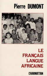 Le français langue africaine - Pierre Dumont