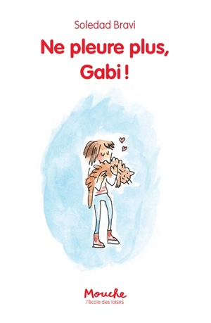 Ne pleure plus, Gabi ! - Soledad Bravi