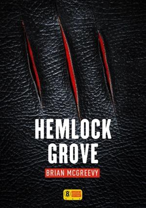 Hemlock Grove - Brian McGreevy