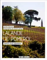 Lalande de Pomerol : histoire d'une appellation - Camille Desveaux