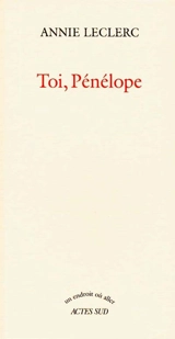 Toi, Pénélope - Annie Leclerc