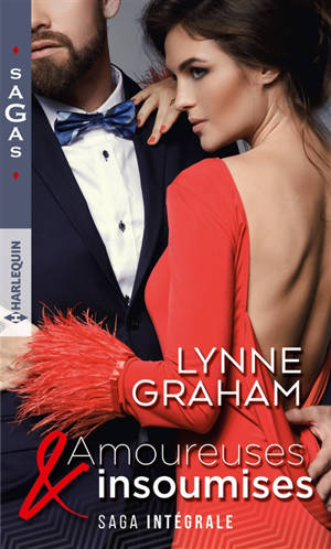 Amoureuses & insoumises : saga intégrale - Lynne Graham