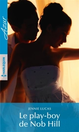 Le play-boy de Nob Hill - Jennie Lucas