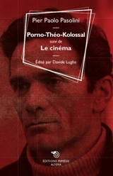 Porno-Théo-Kolossal. Le cinéma - Pier Paolo Pasolini