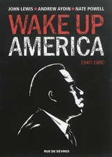 Wake up America. Vol. 1. 1940-1960 - John Lewis